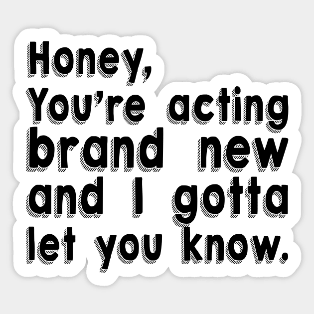 Honey Sticker by Big Sexy Tees